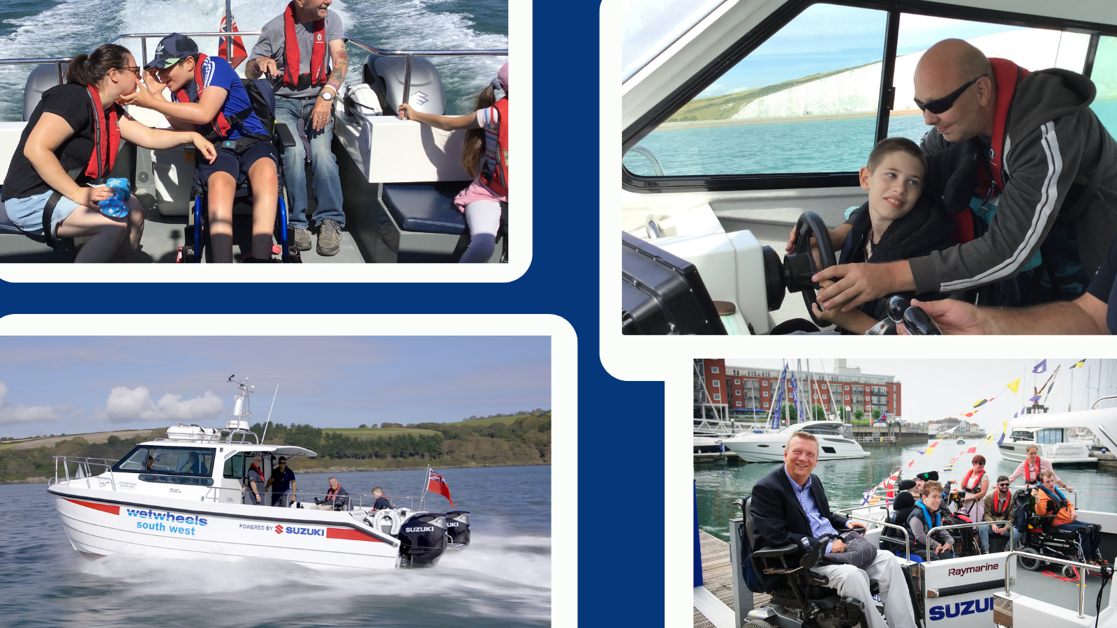 Four images from Wetwheels. The top left image is of a boy, who is a wheelchair user, enjoying a day on the boat with his family. The bottom right image is of one of the wetwheels' boats in the water. The top right image is of a young boy steering the boat with the help of a man. The bottom right image is of Geoff Holt in his powerchair, smiling next to a group of people who are using on the boats.