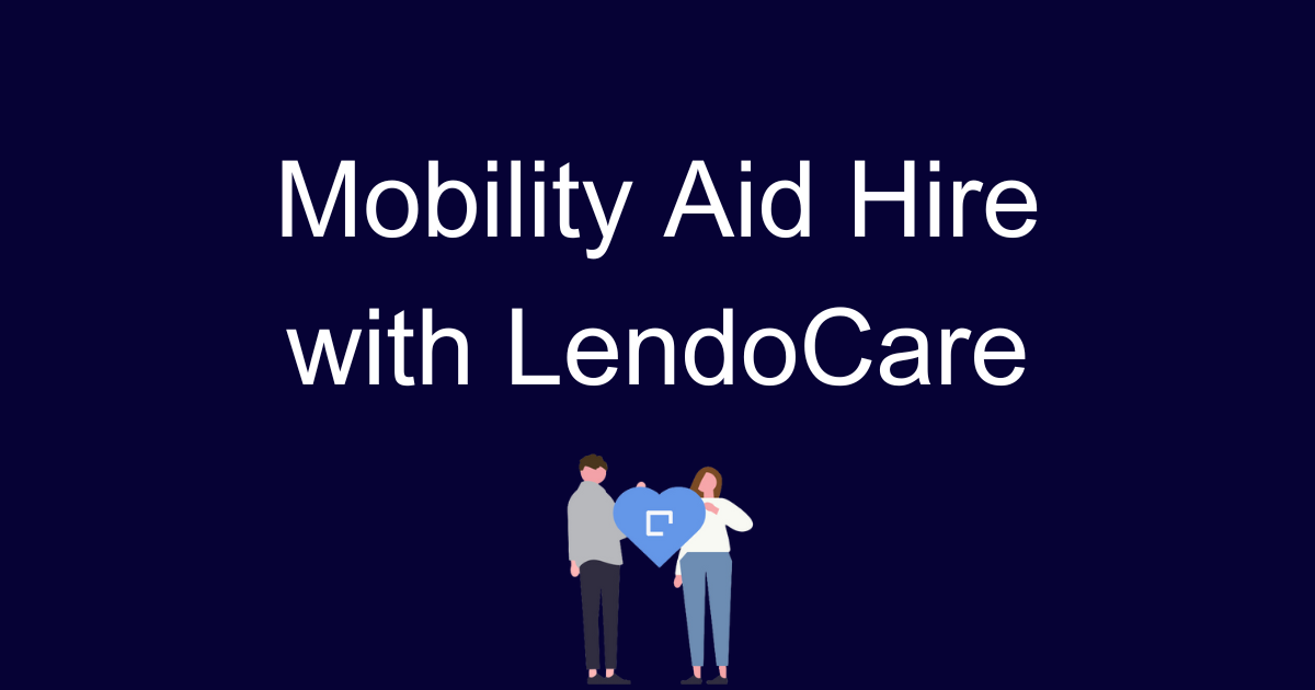 A banner image on a dark blue background with the wording in white, Mobility Aid Hire with LendoCare. Beneath the words is the LendoCare logo, which is a graphic of a faceless man and woman holding a blue heart.