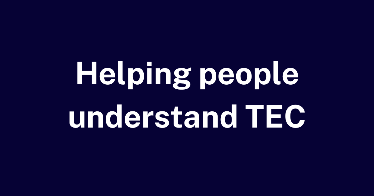 A header image which says Helping People Understand TEC.